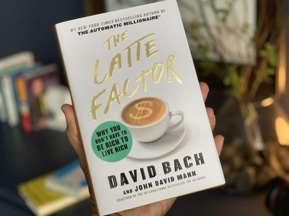 The Latte Factor – Review sách David Bach | Bí quyết tự do tài chính từ những thay đổi nhỏ