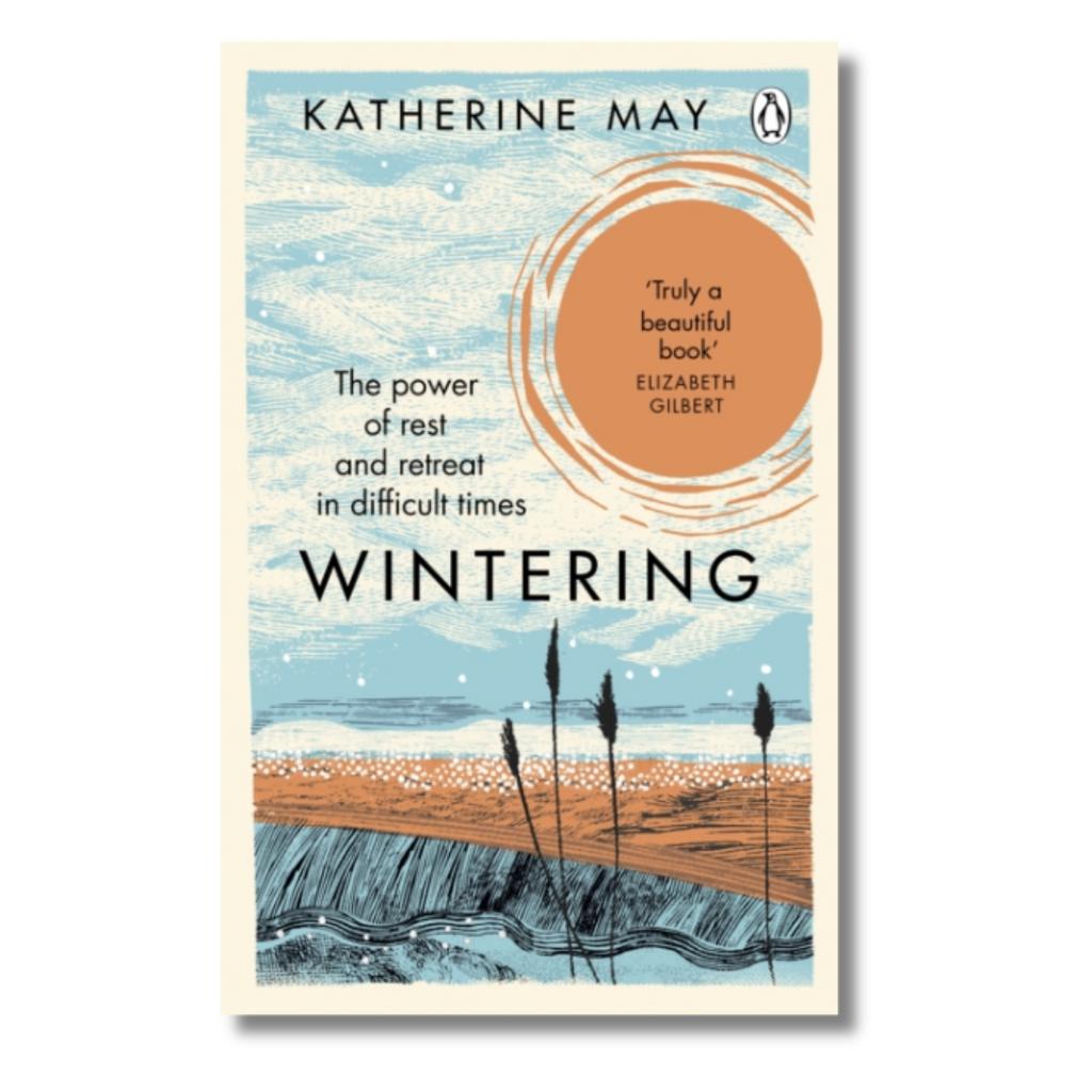 Wintering – Review sách Katherine May | Chữa lành, cân bằng và trưởng thành từ nghịch cảnh