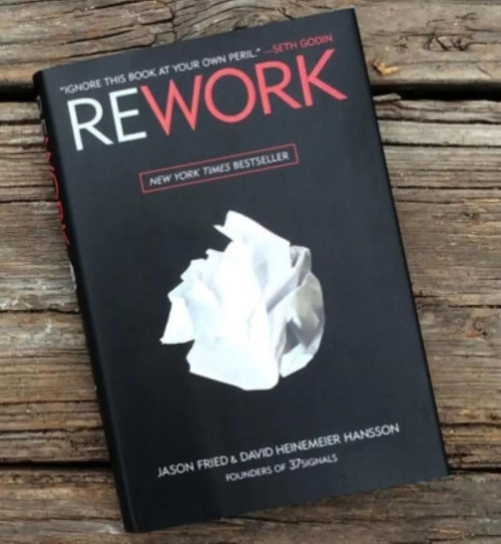 Rework – Review sách Jason Fried & David Heinemeier Hansson | Tư duy kinh doanh khác biệt