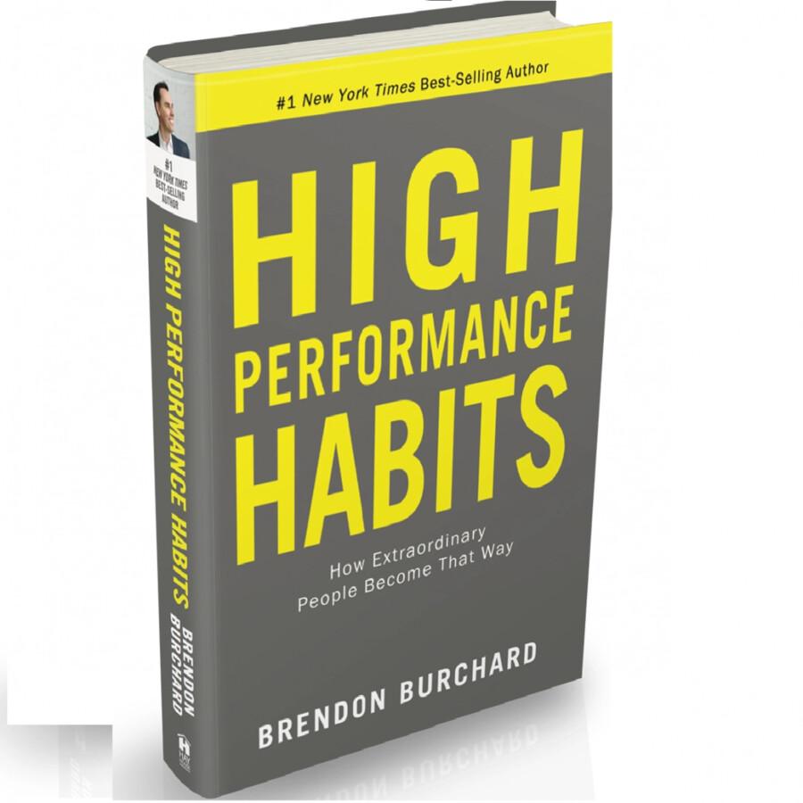 High Performance Habits – Review sách Brendon Burchard | 6 thói quen hiệu suất cao
