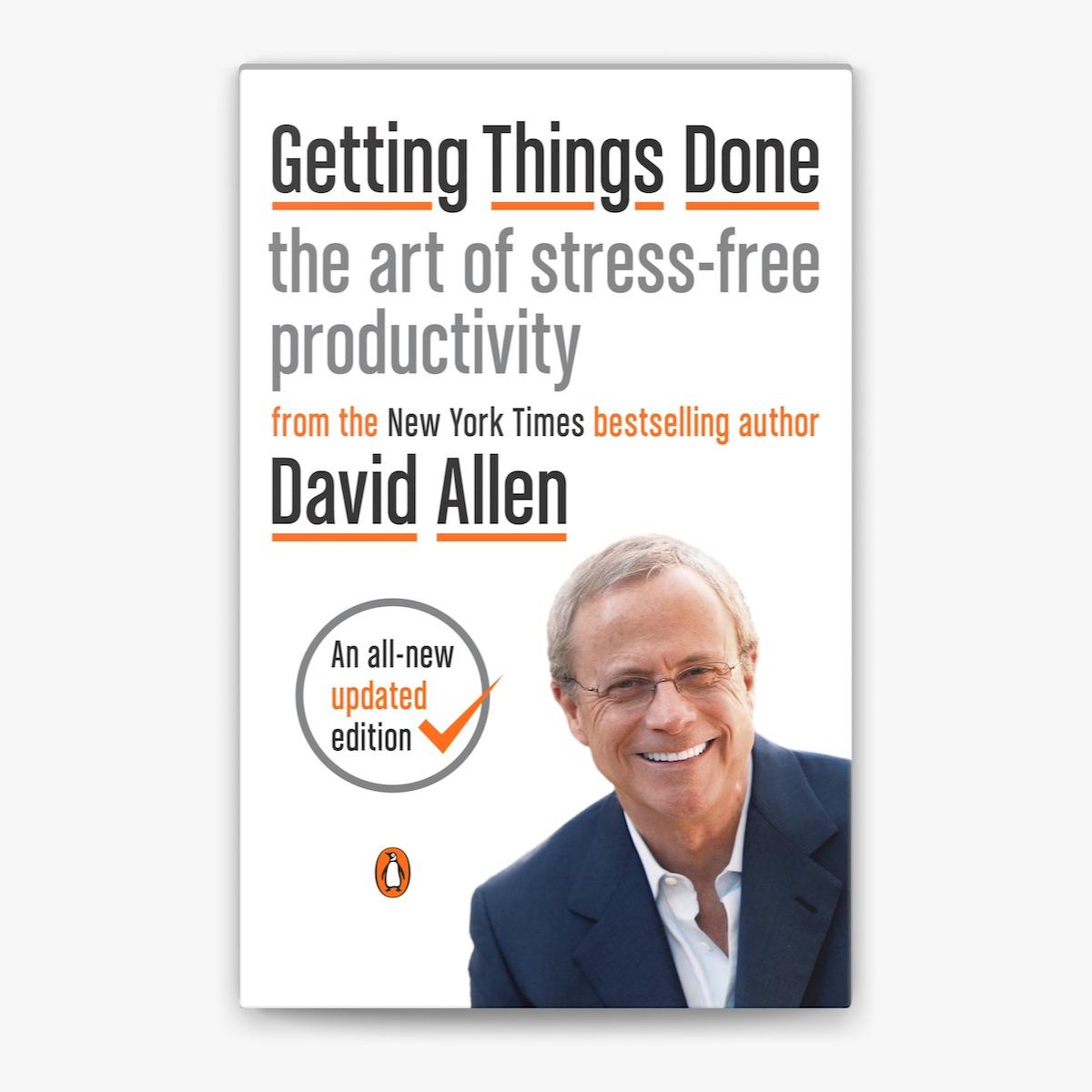 Getting Things Done – Review sách David Allen | Phương pháp quản lý công việc hiệu quả