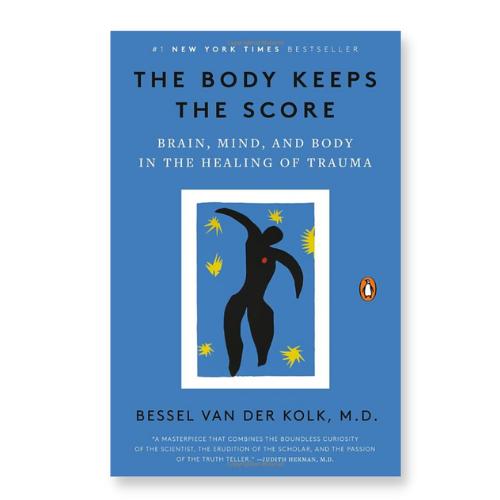 The Body Keeps The Score - Bessel Van der Kolk 